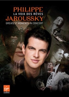 Image for Philippe Jaroussky: La Voix Des Rêves - Greatest Moments in ...