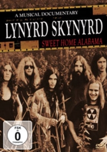 Image for Lynyrd Skynyrd: Sweet Home Alabama - A Musical Documentary