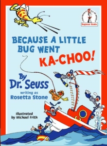Image for Because A Little Bug Went Ka-Choo!