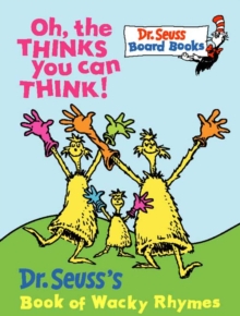 Image for Oh, the thinks you can think  : Dr Seuss's book of wacky rhymes