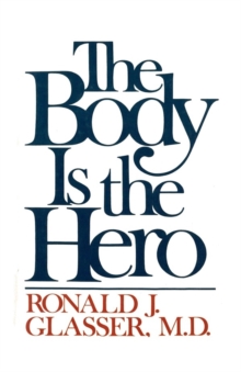 Image for The Body Is the Hero