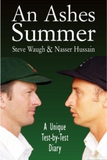 Image for Ashes summer  : a personal diary of the 1997 England v Australia test series