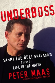Image for Underboss  : Sammy the Bull Gravano's story of life in the mafia
