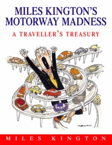 Image for Miles Kington's motorway madness  : a traveller's treasury