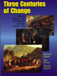 Image for Three centuries of change  : British social & economic history from 1700