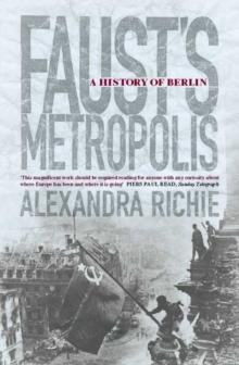 Image for Faust's metropolis  : a history of Berlin