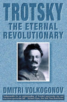 Image for Trotsky  : the eternal revolutionary