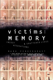 Image for Victims of memory  : incest accusations and shattered lives