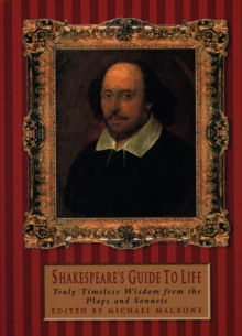 Image for Shakespeare's guide to life  : truly timeless wisdom from the plays and sonnets