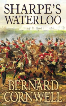 Image for Sharpe's Waterloo  : Richard Sharpe and the Waterloo Campaign, 15 June to 18 June 1815