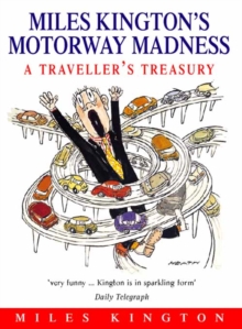 Image for Miles Kington's motorway madness : a traveller's treasury