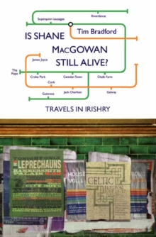 Image for Is Shane MacGowan still alive?  : travels in Irishry