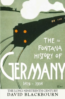 Image for The Fontana History of Germany, 1815-1918