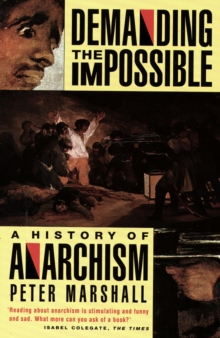Image for Demanding the impossible  : a history of anarchism