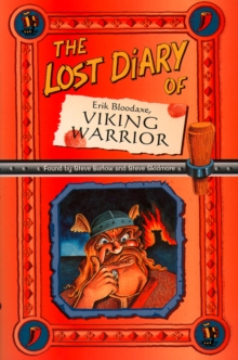 Image for The Lost Diary Of Erik Bloodaxe, Viking Warrior