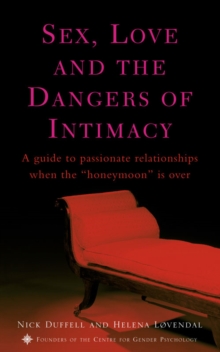 Image for Sex, Love and the Dangers of Intimacy