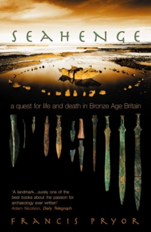 Image for Seahenge  : a quest for life and death in Bronze Age Britain