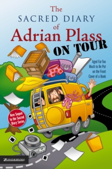 The Sacred Diary of Adrian Plass, on Tour: Aged Far Too Much to Be Put on the Front Cover of a Book