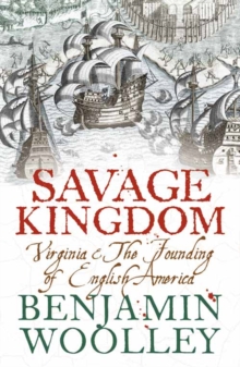 Image for Savage kingdom  : Virginia and the founding of English America
