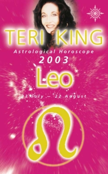 Image for Leo  : Teri King's complete horoscope for all those whose birthdays fall between 23 July and 22 August