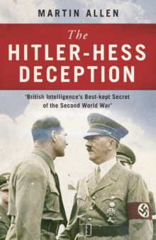 Image for The Hitler/Hess deception  : British intelligence's best-kept secret of the Second World War