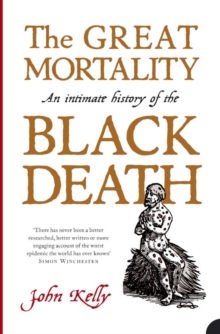 Image for The great mortality  : an intimate history of the Black Death