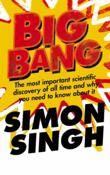 Image for Big bang  : the most important scientific discovery of all time and why you need to know about it