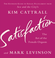 Image for Satisfaction  : the art of the female orgasm