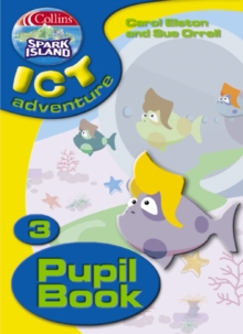 Image for Collins Spark Island ICT adventure: Year 3 pupil book