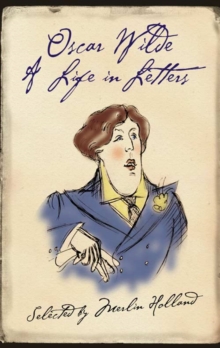 Image for Oscar Wilde  : a life in letters