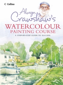 Image for Alwyn Crawshaw's watercolour painting course  : a step-by-step guide to success