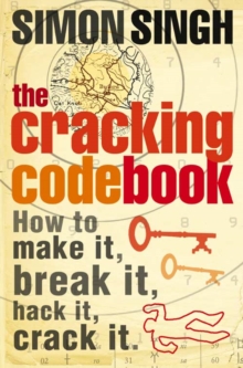 Image for The cracking code book  : how to make it, break it, hack it, crack it