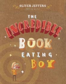 Image for The incredible book eating boy