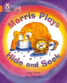 Morris Plays Hide and Seek: Band 06/Orange