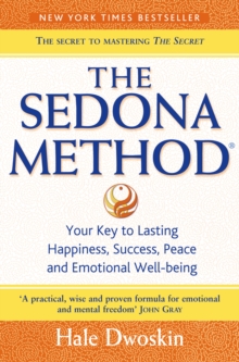 Image for The Sedona Method  : how to get rid of your emotional baggage and live the life you want