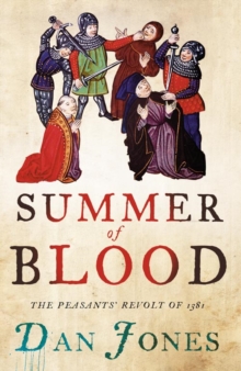 Image for Summer of blood  : the Peasants' Revolt of 1381