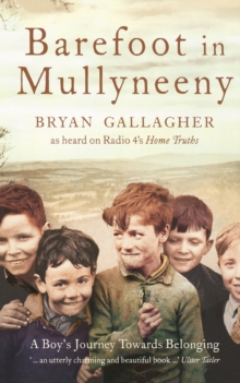 Barefoot in Mullyneeny: A Boy’s Journey Towards Belonging