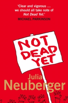 Image for Not dead yet  : a manifesto for old age