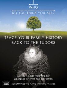Image for Who do you think you are?  : trace your family history back to the Tudors
