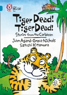 Image for Tiger dead! Tiger dead!  : stories from the Caribbean