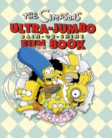 Image for The Simpsons ultra-jumbo rain-or-shine fun book