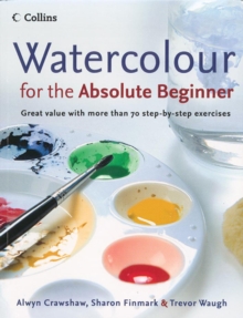 Image for Watercolour for the Absolute Beginner