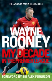 Image for Wayne Rooney: My Decade in the Premier League