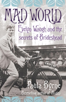 Image for Mad world  : Evelyn Waugh and the secrets of Brideshead