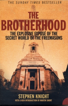 Image for The brotherhood  : the secret world of the Freemasons