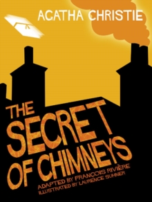 Image for The Secret Of Chimneys [Comic Strip Edition] Adapted by Francois Riviere, Illustrated by Laurence Suhner