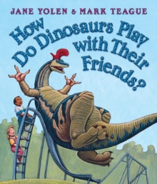 Image for How do dinosaurs play with their friends?