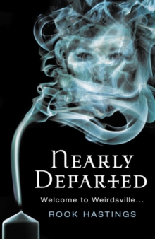 Image for Nearly departed  : welcome to Weirdsville--