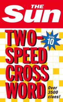 The Sun Two-Speed Crossword Book 10: 80 Two-in-One Cryptic and Coffee Time Crosswords