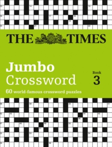 The Times 2 Jumbo Crossword Book 3: 60 Large General-Knowledge Crossword Puzzles